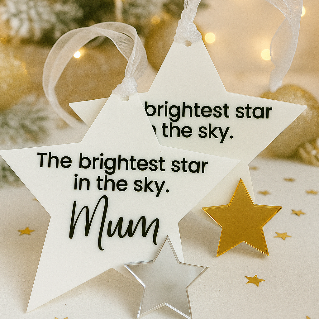 Star-shaped ornament with 'The brightest star in the sky. Mum' text against a festive background.