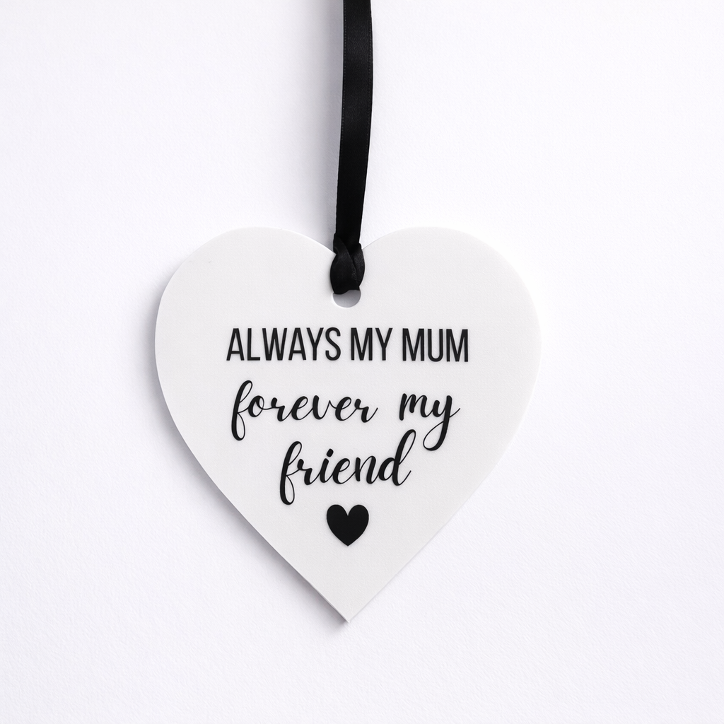 Always My Mum Acrylic Heart Decoration