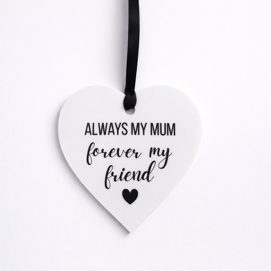 Always My Mum Acrylic Heart Decoration