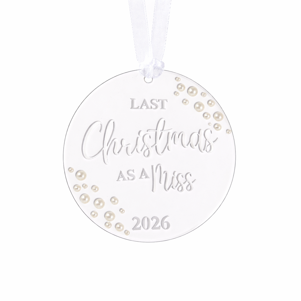 Last Christmas As A Miss 2026 Acrylic Bauble