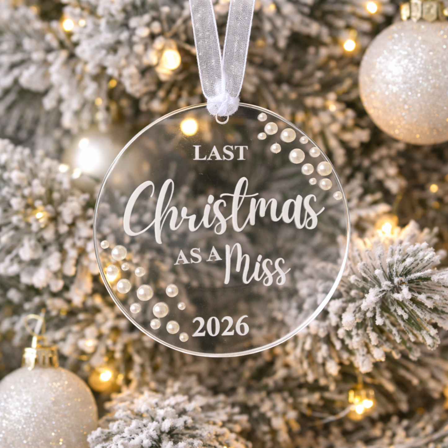 Last Christmas As A Miss 2026 Acrylic Bauble